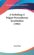 A Szobeliseg a Polgari Perrendtartas Javaslataban (1902)
