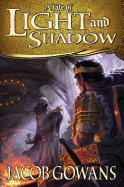 A Tale of Light and Shadow: Volume 1