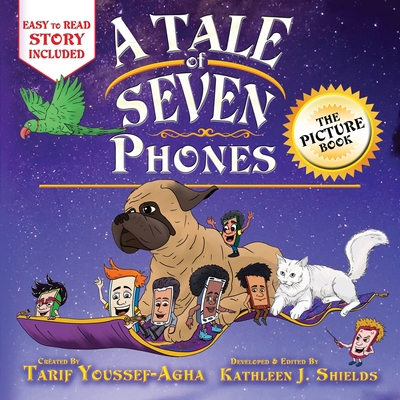 A Tale of Seven Phones, The Picture Book - Youssef-Agha, Tarif, and Shields, Kathleen J