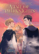 A Tale Of Two Knights: Tristan And Lancelot