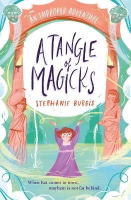 A Tangle Of Magicks: An Improper Adventure 2 - Burgis, Stephanie