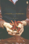 A Taste for Paprika: A Memoir
