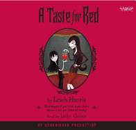 A Taste for Red - Harris, Lewis, and Gaines, Jaclyn (Read by)