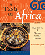 A Taste of Africa: Traditional and Modern African Cooking - Hafner, Dorinda