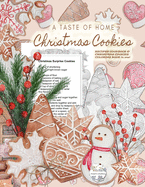 A Taste of Home CHRISTMAS COOKIES RECIPES COOKBOOK & CHRISTMAS COOKIES COLORING BOOK in one!: Color gorgeous grayscale Christmas cookies while ... delicious Christmas cookies recipes inside!: Color gorgeous grayscale Christmas cookies while...