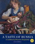 A Taste of Russia - 30th Anniversary Edtion: A Cookbook of Russian Hospitality