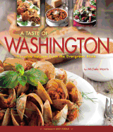 A Taste of Washington: Favorite Recipes from the Evergreen State