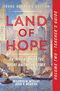 A Teacher's Guide to Land of Hope: An Invitation to the Great American Story: Young Readers Edition Vol 2