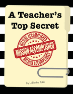 A Teacher's Top Secret: Mission Accomplished