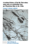 A Technical History of the Rio Tinto Mines: Some Notes on Exploitation from Pre-Phoenician Times to the 1950s