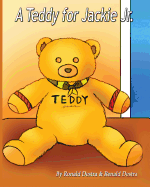 A Teddy for Jackie Jr: Kids Illustrated Teddy Bear Books (Jackie Jr Life Series)