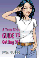 A Teen Girl's Guide to Getting Off
