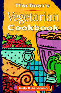 A Teen's Vegetarian Cookbook