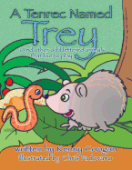 A Tenrec Named Trey: (And other odd lettered animals that like to play)