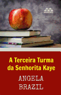 A Terceira Turma Da Senhorita Kaye