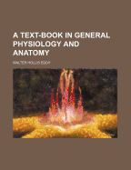 A Text-Book in General Physiology and Anatomy