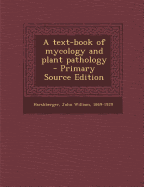 A Text-Book of Mycology and Plant Pathology