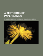 A Text-Book of Papermaking
