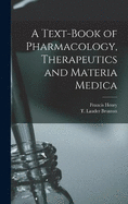 A Text-book of Pharmacology, Therapeutics and Materia Medica