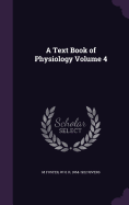 A Text Book of Physiology Volume 4