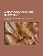 A Text-Book of Plane Surveying