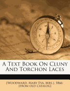 A Text Book on Cluny and Torchon Laces