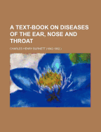 A Text-Book on Diseases of the Ear, Nose and Throat