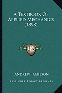 A Textbook Of Applied Mechanics (1898)