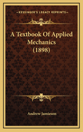 A Textbook of Applied Mechanics (1898)