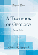 A Textbook of Geology, Vol. 1: Physical Geology (Classic Reprint)