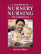 A Textbook of Nursery Nursing: The Essentials