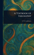 A Textbook of Theosophy