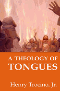 A Theology of Tongues