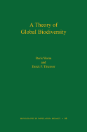 A Theory of Global Biodiversity (Mpb-60)
