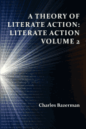 A Theory of Literate Action: Literate Action, Volume 2 - Bazerman, Charles