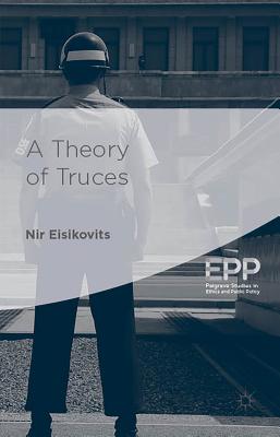 A Theory of Truces - Eisikovits, Nir