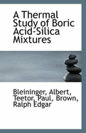 A Thermal Study of Boric Acid-Silica Mixtures