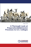 A Thorough Look at Preparation&Admission Processes to U.S. Colleges