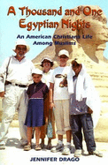 A Thousand and One Egyptian Nights: An American Christian's Life Among Muslims