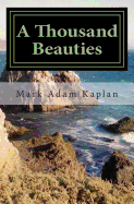 A Thousand Beauties - Kaplan, Mark Adam