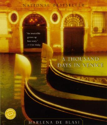 A Thousand Days in Venice - De Blasi, Marlena