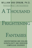 A Thousand Frightening Fantasies