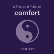 A Thousand Paths to Comfort - Baird, David