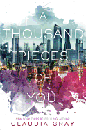 A Thousand Pieces of You - Gray, Claudia