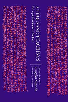 A Thousand Teachings: The Upadesasahasri of Sankara - Mayeda, Sengaku (Translated by), and Koller, John M (Translated by)