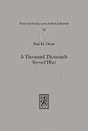 A Thousand Thousands Served Him: Exegesis and the Naming of Angels in Ancient Judaism