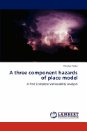 A Three Component Hazards of Place Model