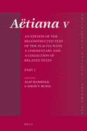 A?tiana V (4 Vols.): An Edition of the Reconstructed Text of the Placita with a Commentary and a Collection of Related Texts