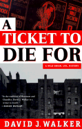 A Ticket to Die for - Walker, David J