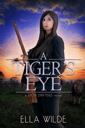 A Tiger's Eye: a Lion Shifters novel